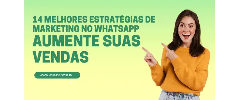 14 estratègies d'èxit de màrqueting al WhatsApp per impulsar les teves vendes 🚀