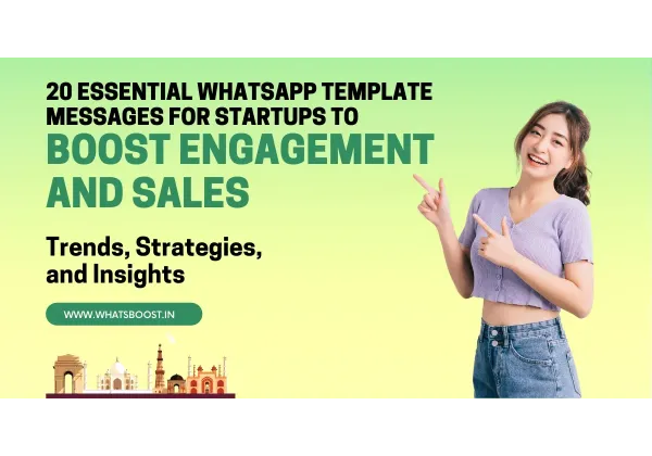 20 Missatges de WhatsApp Essencials per a Startups: Impulsa l'Engagement i les Vendes