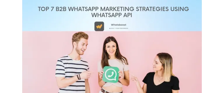 7 estratègies B2B amb l'API de WhatsApp que canvien el joc 2025