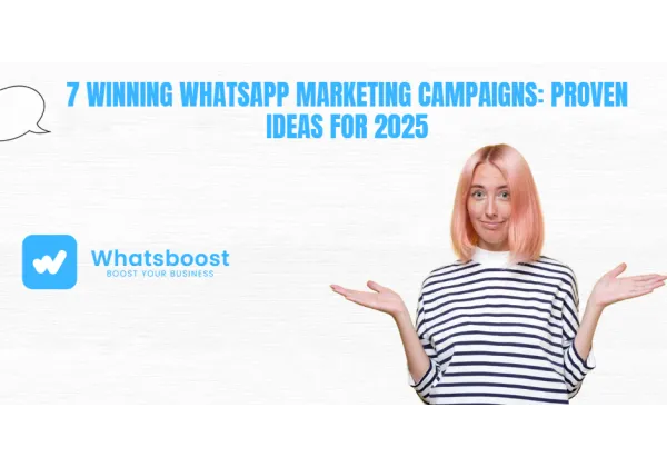7 Campanyes de WhatsApp que Converteixen: Estratègies i Inspiració 2025