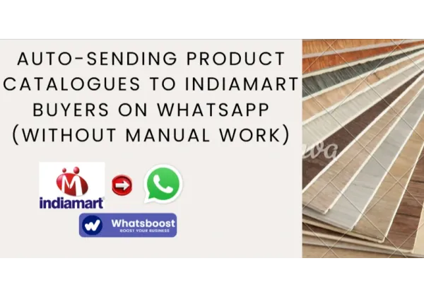 Catàlegs a WhatsApp en un Segon: Automatització Sense Esforç Manual per a Compradors IndiaMART