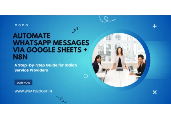 Automatitza missatges de WhatsApp amb Google Sheets i n8n: Guia completa per a proveïdors de serveis indians