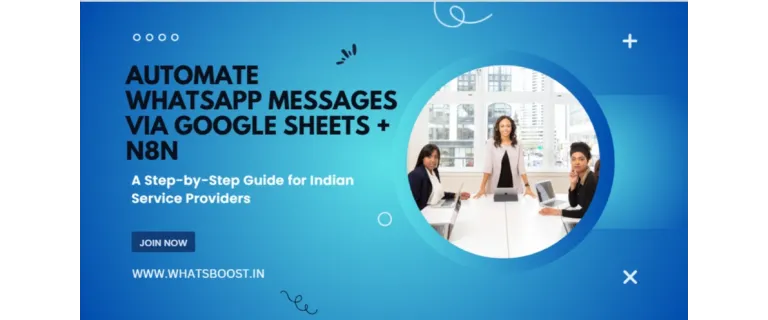Automatitza missatges de WhatsApp amb Google Sheets i n8n: Guia completa per a proveïdors de serveis indians