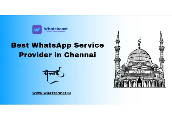WhatsApp a Chennai: el teu aliat per a l'automatització i el creixement empresarial