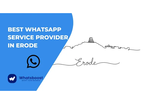 El millor proveïdor de serveis WhatsApp a Erode: impulsa la teva empresa amb automació i compromís