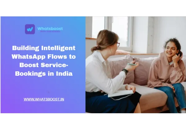 Flujos intel·ligents de WhatsApp: la clau per augmentar les reserves de serveis a l'Índia