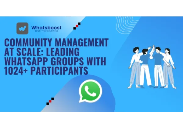 Gestió escalable de comunitats: liderar grups de WhatsApp amb més de 1.024 participants