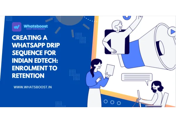 WhatsApp: la solució de drip per a l'EdTech indiana, de l'inscripció a la retenció