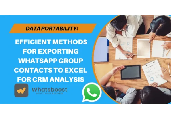 Portabilitat de dades: Exporta contactes de WhatsApp a Excel i impulsa el teu CRM