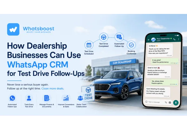 How Dealerships Use WhatsApp CRM for Test Drive Follow-Ups