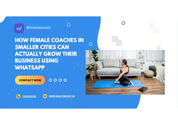 Coaches femenines de ciutats petites: com fer créixer el teu negoci amb WhatsApp