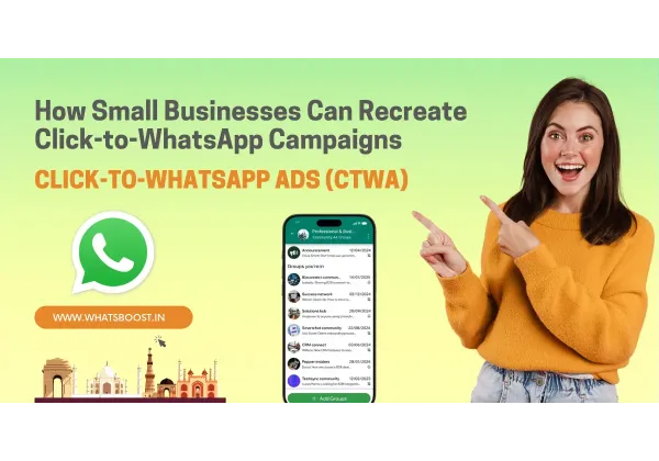 Com les petites empreses poden reimaginar les campanyes Click‑to‑WhatsApp i potenciar les converses directes