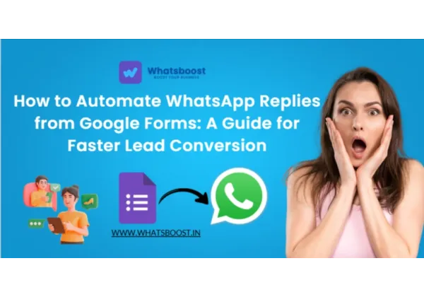 Google Forms a WhatsApp: Respostes automàtiques que converteixen leads en segons
