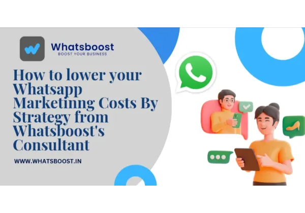 5 estratègies per baixar els costos de WhatsApp Marketing i augmentar les conversions