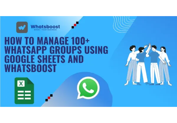 Domina més de 100 grups de WhatsApp amb Google Sheets: el teu centre de comandament.