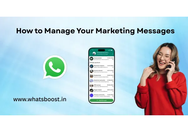 Domina els Missatges de Màrqueting a WhatsApp: Guia Pas a Pas per a Resultats Reals