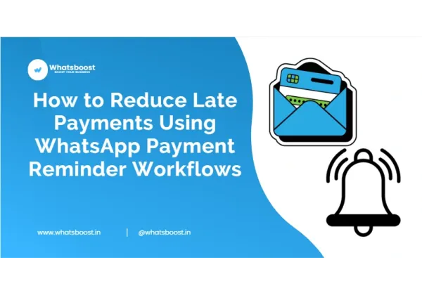 Redueix els pagaments en retard amb fluxos automàtics de recordatoris a WhatsApp