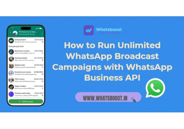 Campagnes WhatsApp illimitées avec l'API Business : guide 2026