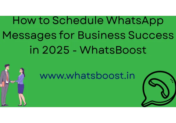 Programa els missatges de WhatsApp: clau per al teu negoci en 2025
