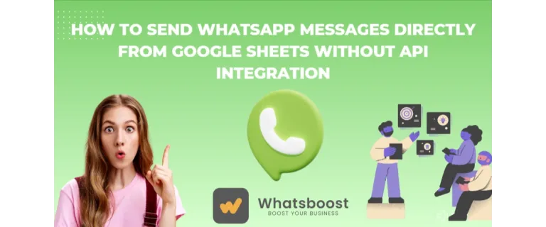 WhatsApp en tu Hoja de Cálculo: Envía Mensajes Directamente desde Google Sheets sin API