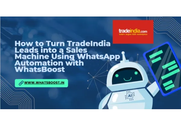 Converteix leads de TradeIndia en vendes amb WhatsApp
