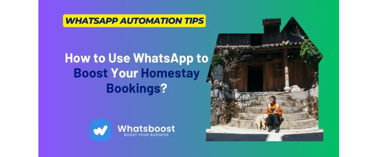 Impulsa las Reservas de tu Homestay con WhatsApp: Estrategias que Convierten