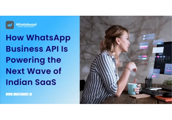 WhatsApp Business API: el motor que impulsa la nova on del SaaS indí