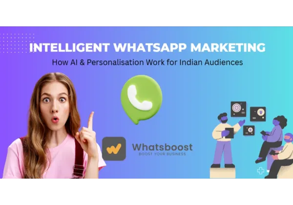 Marketing intel·ligent a WhatsApp: IA i personalització que impulsen l’engagement a l’Índia