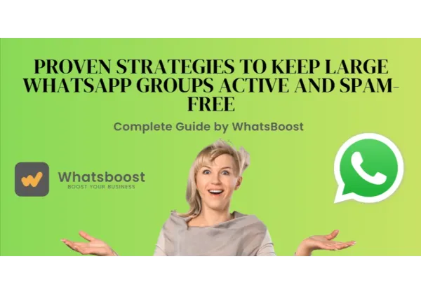 Mantenir Grups de WhatsApp Actius i Sense Spam: Estratègies Provades