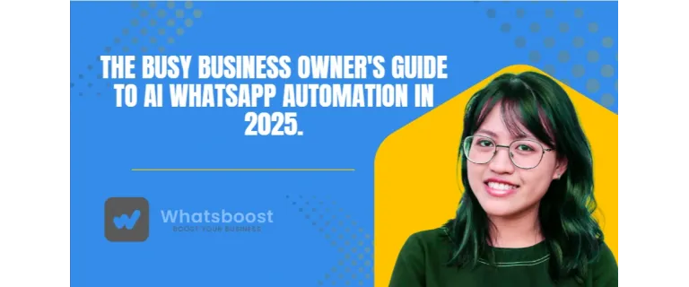 Automatiza tu WhatsApp con IA: la guía esencial para empresarios ocupados en 2025