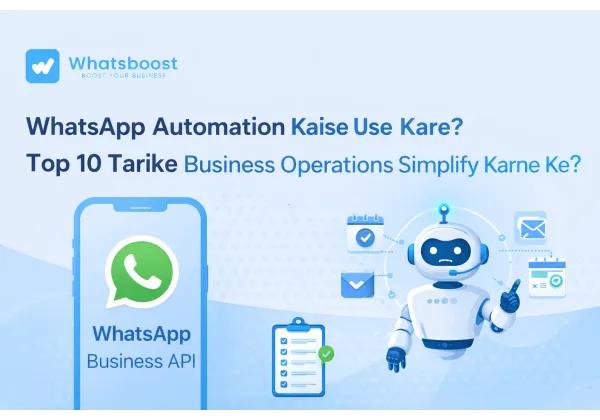 Simplifiez vos opérations quotidiennes avec l'automatisation de WhatsApp