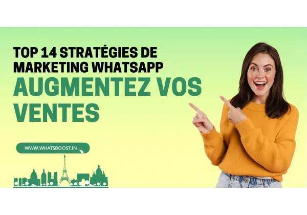 14 estratègies clau de màrqueting a WhatsApp per impulsar les vendes de la teva empresa 🚀