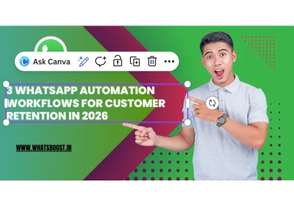 Retenció de clients amb WhatsApp: 3 fluxos d’automatització que faran el 2026 un èxit