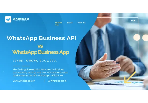 WhatsApp Business API vs App: Which to Choose in 2026?