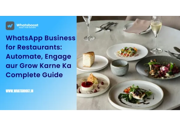 Boostez votre restaurant avec WhatsApp Business : Automatisation, Engagement et Croissance