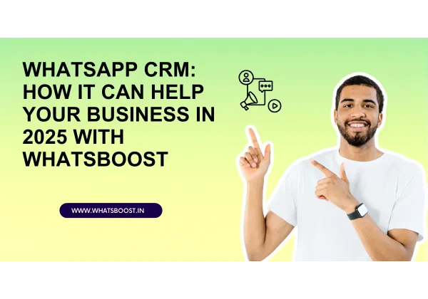 WhatsApp CRM: El teu aliat per impulsar el negoci a 2025