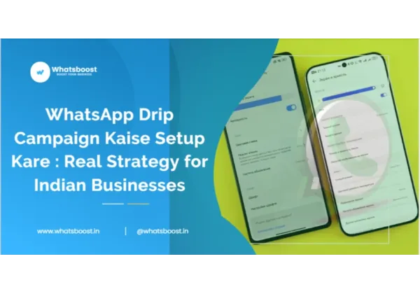 Com configurar una campanya de drip a WhatsApp: Estratègia real per a empreses indíes