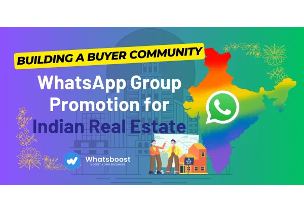 WhatsApp: l'estratègia essencial per construir comunitats d'compradors en l'immobiliari indí