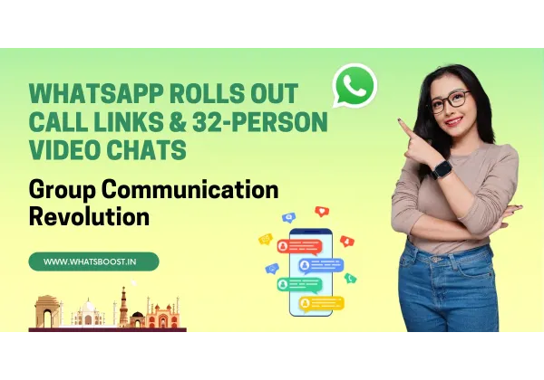 WhatsApp innova: enllaços de trucades i xerrades de vídeo per a 32 participants, la nova era de la comunicació grupal