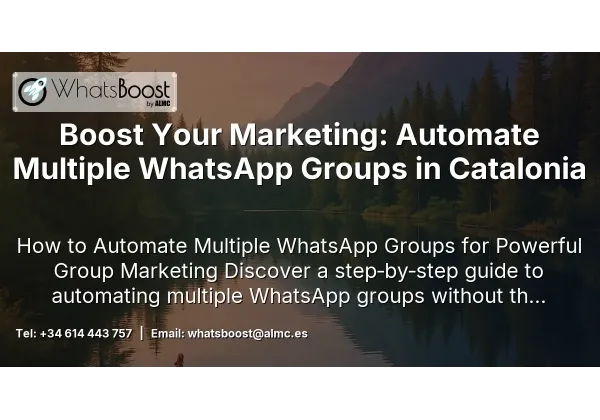 Boost Your Marketing: Automate Multiple WhatsApp Groups in Catalonia