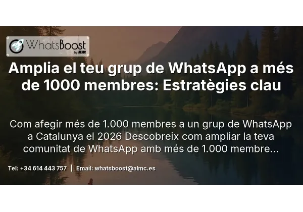 Amplia el teu grup de WhatsApp a més de 1000 membres: Estratègies clau