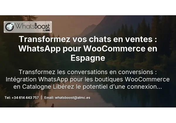 Transformez vos chats en ventes : WhatsApp pour WooCommerce en Espagne