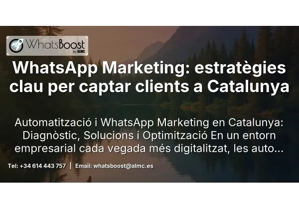 WhatsApp Marketing: estratègies clau per captar clients a Catalunya