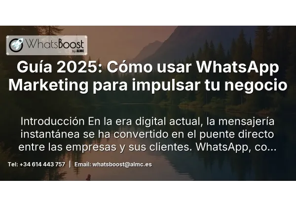 Guía 2025: Cómo usar WhatsApp Marketing para impulsar tu negocio