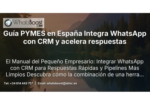 Guía PYMES en España Integra WhatsApp con CRM y acelera respuestas