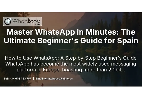 Master WhatsApp in Minutes: The Ultimate Beginner's Guide for Spain