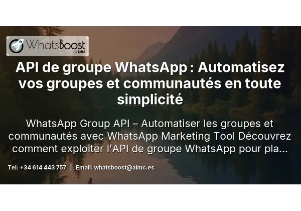 API de groupe WhatsApp : Automatisez vos groupes et communautés en toute simplicité