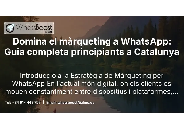 Domina el màrqueting a WhatsApp: Guia completa principiants a Catalunya
