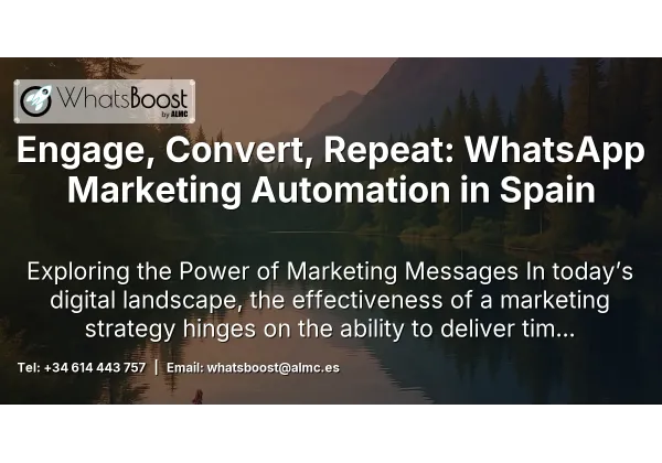 Engage, Convert, Repeat: WhatsApp Marketing Automation in Spain