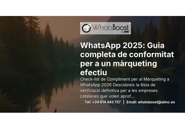 WhatsApp 2025: Guia completa de conformitat per a un màrqueting efectiu